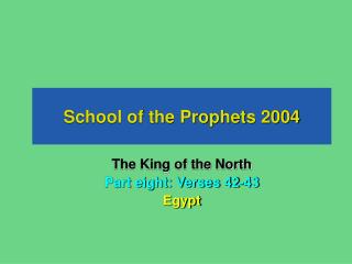School of the Prophets 2004