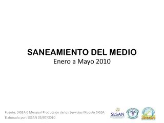 SANEAMIENTO DEL MEDIO Enero a Mayo 2010
