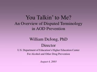 You Talkin’ to Me? An Overview of Disputed Terminology in AOD Prevention