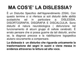 MA COS’E’ LA DISLESSIA?