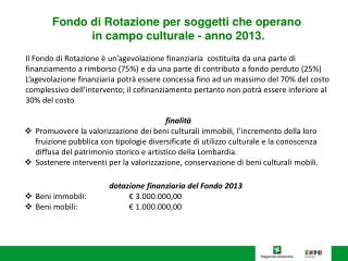 Fondo di Rotazione per soggetti che operano in campo culturale - anno 2013.