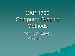 CAP 4730 Computer Graphic Methods