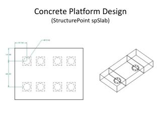 Concrete Platform Design ( StructurePoint spSlab )