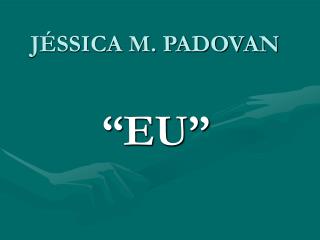 JÉSSICA M. PADOVAN