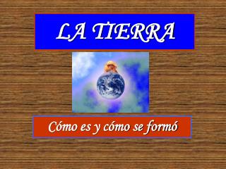 LA TIERRA