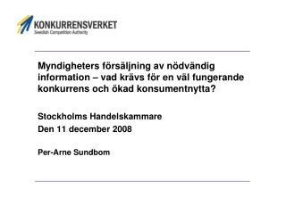 Stockholms Handelskammare Den 11 december 2008 Per-Arne Sundbom