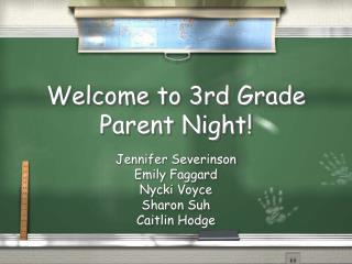 Welcome to 3rd Grade Parent Night!