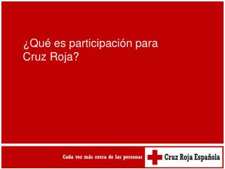 ¿Qué es participación para Cruz Roja?