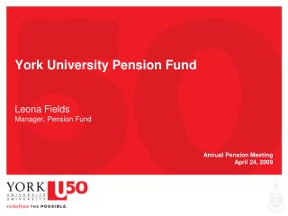 York University Pension Fund Leona Fields Manager, Pension Fund
