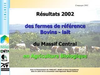 Résultats 2002 des fermes de référence Bovins - lait du Massif Central