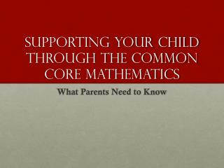 Supporting Your Child Through the Common Core Mathematics