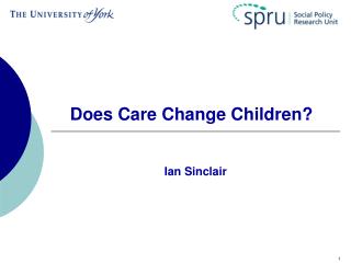 Does Care Change Children?