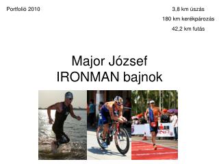 Major József IRONMAN bajnok