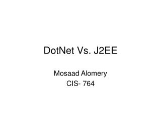 DotNet Vs. J2EE