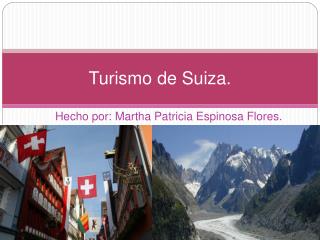 Turismo de Suiza.