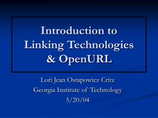 Introduction to Linking Technologies &amp; OpenURL