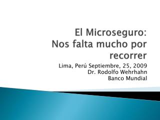 El Microseguro : Nos falta mucho por recorrer