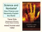Science and Nonbelief How Chance and Necessity Explain the World