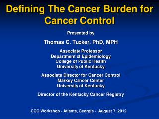 Defining The Cancer Burden for Cancer Control