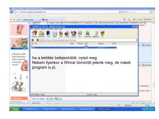 ha a letöltés befejeződött, nyisd meg.