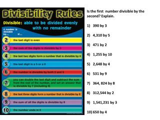 Is the first number divisible by the second? Explain. 390 by 3 4,310 by 5 471 by 2 1,255 by 10