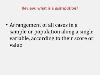 Review: what is a distribution ?