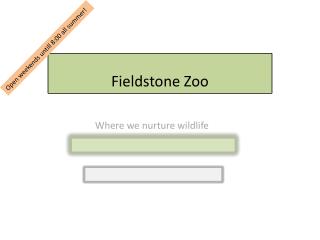 Fieldstone Zoo