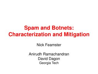 Spam and Botnets: Characterization and Mitigation