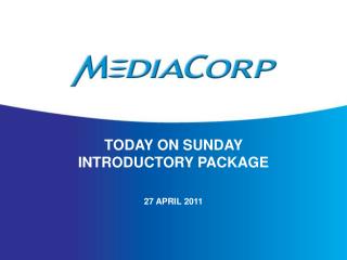 TODAY ON SUNDAY INTRODUCTORY PACKAGE 27 APRIL 2011