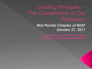 Guiding Principles -- The Cornerstone of Our Profession