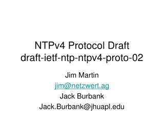 NTPv4 Protocol Draft draft-ietf-ntp-ntpv4-proto-02