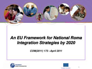 An EU Framework for National Roma Integration Strategies by 2020 COM(2011) 173 –April 2011