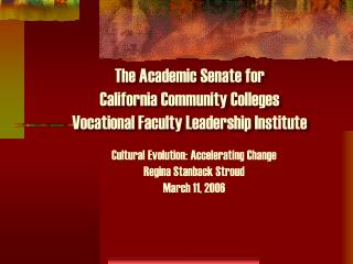 The Academic Senate for California Community Colleges Vocational Faculty Leadership Institute