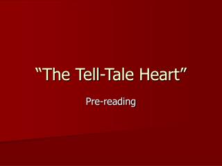 “The Tell-Tale Heart”