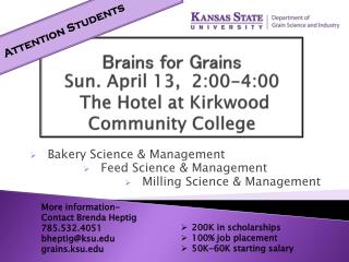 Brains for Grains Sun. April 13, 2:00-4:00 The Hotel at Kirkwood Community College