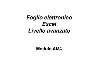 Foglio elettronico Excel Livello avanzato