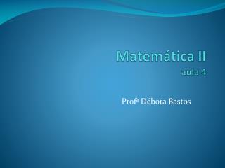 Matemática II aula 4