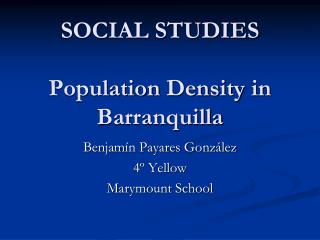 SOCIAL STUDIES Population Density in Barranquilla