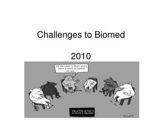 Challenges to Biomed 2010 BCT