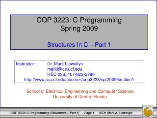 COP 3223: C Programming Spring 2009 Structures In C – Part 1