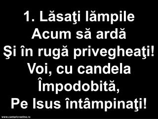 Lasati lampile acum sa arda