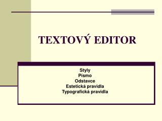 TEXTOVÝ EDITOR