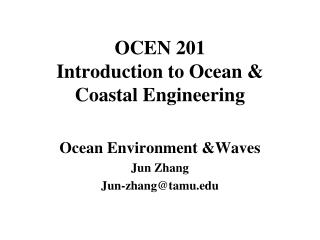 OCEN 201 Introduction to Ocean &amp; Coastal Engineering
