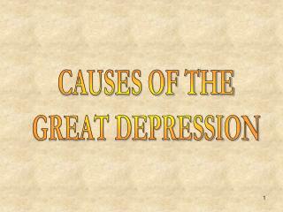 CAUSES OF THE GREAT DEPRESSION