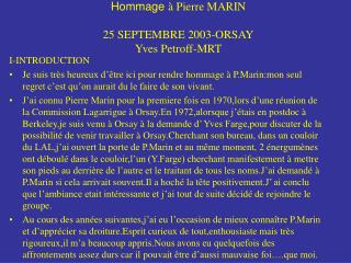 Hommage à Pierre MARIN 25 SEPTEMBRE 2003-ORSAY Yves Petroff-MRT