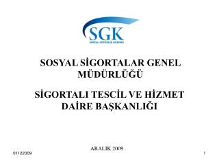SİGORTALI TESCİL VE HİZMET DAİRE BAŞKANLIĞI