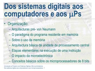 Dos sistemas digitais aos computadores e aos  Ps