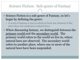 Science Fiction: Sub-genre of Fantasy