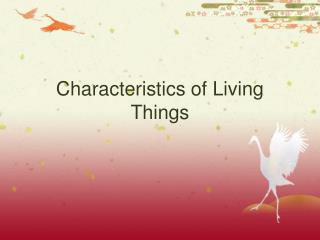 Characteristics of Living Things