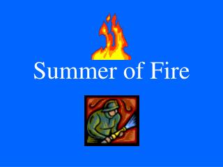 Summer of Fire